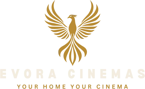 EVORA Cinemas — Your Home Your Cinema